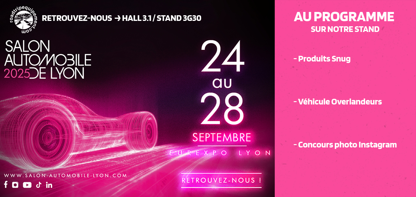 RoadTripEquipement-SalonAutoLyon2025 Retrouvez RoadTrip Équipement au Salon de l’Auto de Lyon – 24 au 28 sept. Produits Snug & véhicule Overlandeurs au programme !” + concours photo Instagram Retrouvez-nous à Eurexpo / Hall 3.1 / Stand 3G30